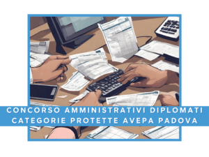 Concorso AVEPA per 8 amministrativi diplomati, categorie protette