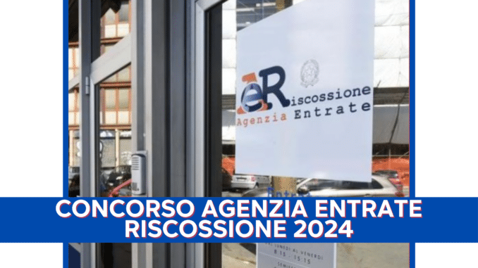 Concorso Agenzia Entrate Riscossione 2024