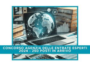 Concorso Agenzia delle Entrate Esperti 2024