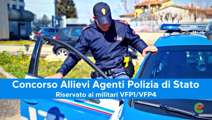 Concorso Allievi Agenti Polizia di Stato 2023 – Per VFP1/VFP4