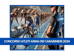 Concorso Atleti Arma dei Carabinieri 2024 - 14 posti con terza media