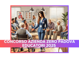 Concorso Azienda Zero Padova Educatori 2025 - 20 Posti per Laureati