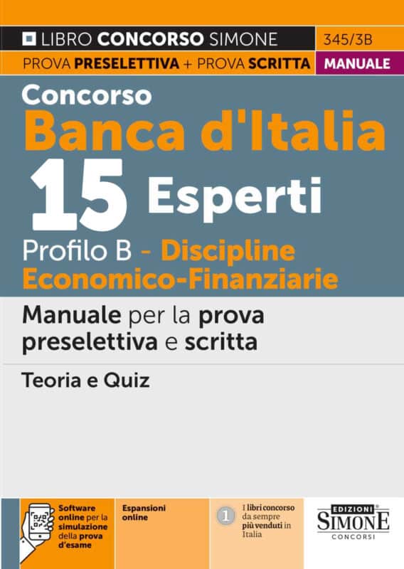 Manuale Concorso Banca d’Italia 15 Esperti – Profilo B – Discipline Economico-Finanziarie –  Teoria e Quiz