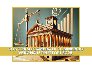 Concorso Camera di Commercio Verona Istruttori 2025