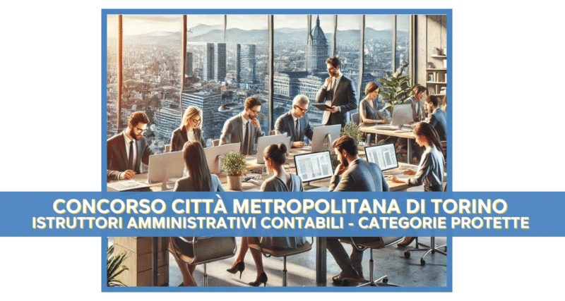 Concorso Città Metropolitana Torino Istruttori 2024 - 10 Posti per Categorie Protette