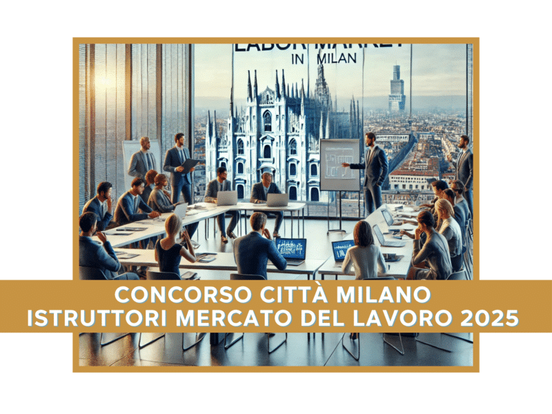 Concorso Città Milano Istruttori Mercato del Lavoro 2025 - 17 posti a tempo indeterminato