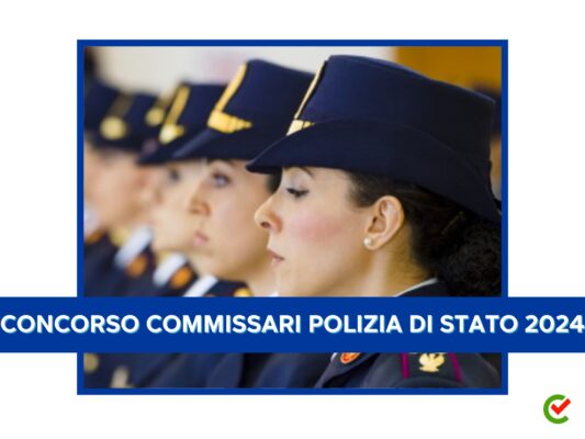 Concorso Commissari Polizia di Stato 2024 per 196 posti