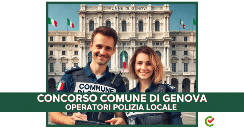 Concorso Comune Genova Operatori Polizia locale 2024 - 19 posti per diplomati