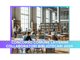 Concorso Comune Latisana Collaboratori Bibliotecari 2024 - 2 posti per diplomati