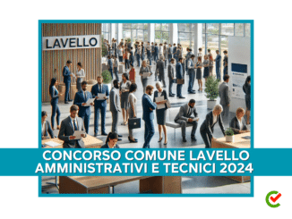 Concorso Comune Lavello Amministrativi e Tecnici 2024 - 7 posti per diplomati