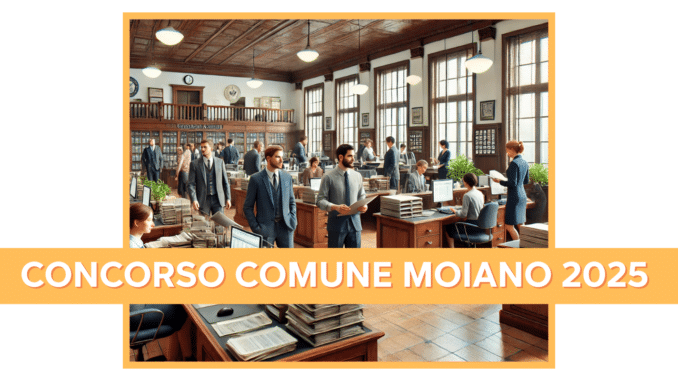 Concorso Comune Moiano 2025 - 9 posti a tempo indeterminato