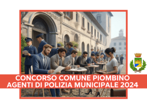 Concorso Comune Piombino Agenti di Polizia Municipale 2024