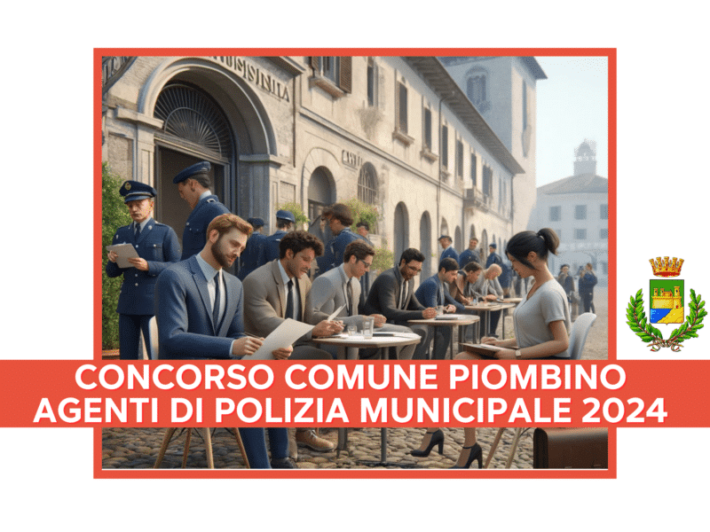 Concorso Comune Piombino Agenti di Polizia Municipale 2024