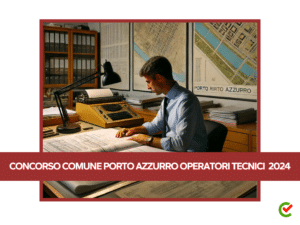 Concorso Comune Porto Azzurro Operatori Tecnici 2024 - 4 posti con licenza media