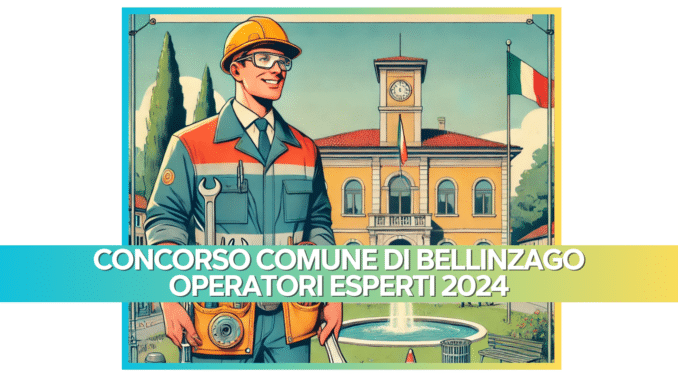 Concorso Comune di Bellinzago Operatori Esperti 2024 - 2 posti a tempo indeterminato per diplomati