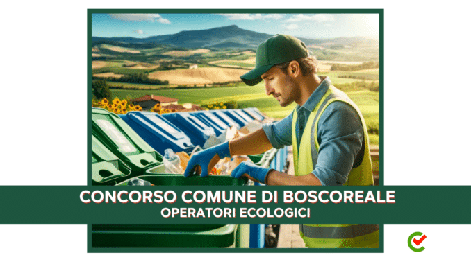 Concorso Comune di Boscoreale operatore ecologico 2024 - 9 posti disponibili