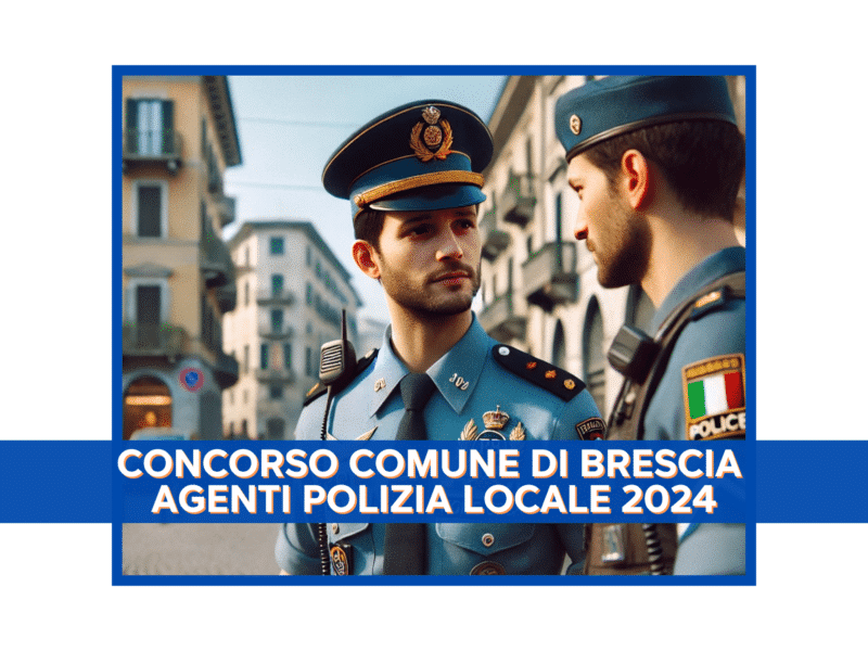 Concorso Comune di Brescia Agenti Polizia Locale 2024