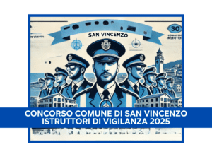 Concorso Comune di San Vincenzo Istruttori di Vigilanza 2025