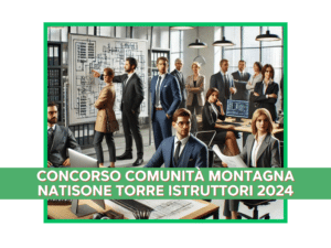 Concorso Comunità Montagna Natisone Torre Istruttori 2024 - 24 posti per diplomati e laureati