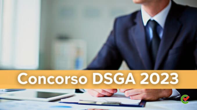 Concorso DSGA 2023 – Nuovo Bando In Arrivo Per Laureati