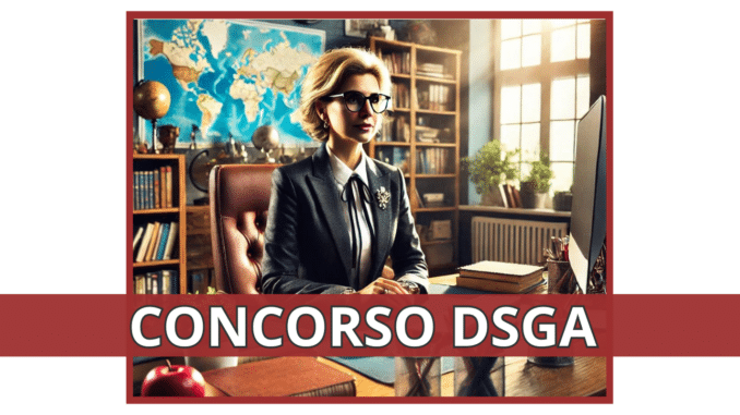 Concorso DSGA 2024 - Il 13 Dicembre la pubblicazione del bando