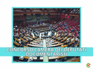 Concorso Documentaristi Camera dei Deputati – 65 posti - Rinvio degli ammessi alla prova orale