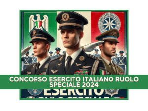 Concorso Esercito Italiano Ruolo Speciale 2024