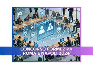 Concorso Formez PA Roma e Napoli 2024 - 4 posti a tempo determinato aperti ai diplomati