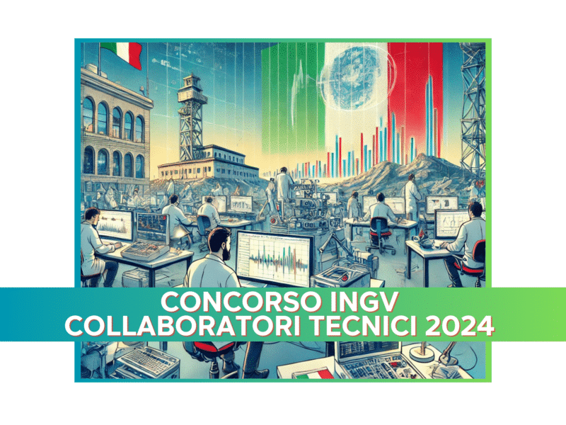 Concorso INGV Collaboratori tecnici 2024 - 12 posti in Lazio ed Emilia Romagna