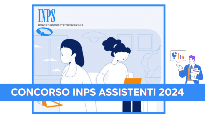 Concorso INPS Assistenti 2024 - In arrivo bando per 1.793 posti a tempo indeterminato