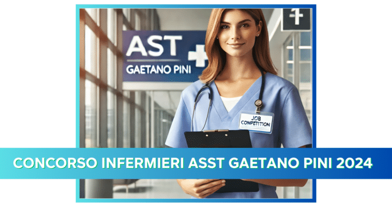 Concorso Infermieri ASST Gaetano Pini 2024 - 15 posti disponibili