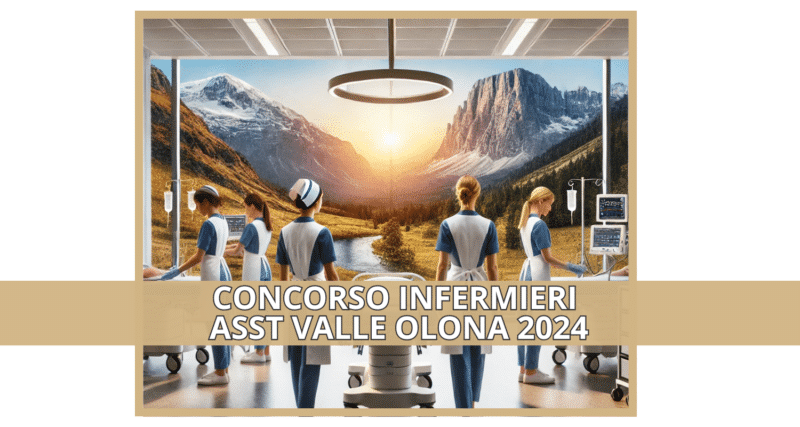 Concorso Infermieri ASST Valle Olona 2024 - 63 posti a tempo indeterminato