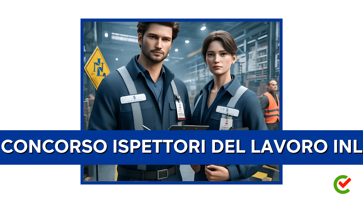 Concorso Ispettori del Lavoro INL 2024 750 posti