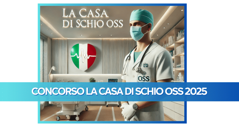 Concorso La Casa di Schio OSS 2025 - 7 posti a tempo indeterminato