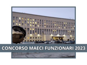 Concorso MAECI Funzionari 300 posti - Graduatorie codici 01, 03, 04 e 05 aggiornate