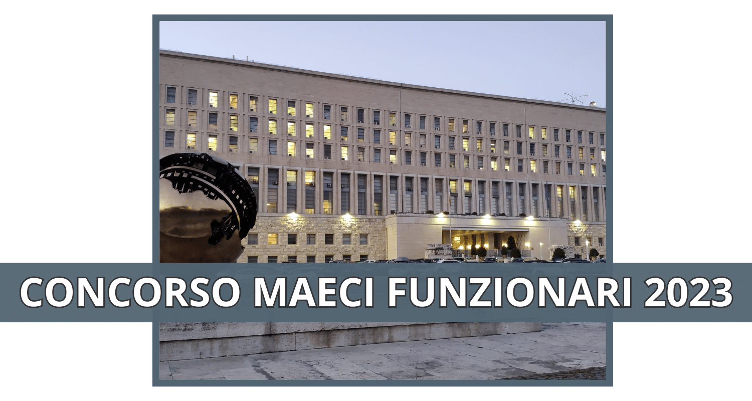 Concorso MAECI Funzionari 300 posti - Graduatorie codici 01, 03, 04 e 05 aggiornate