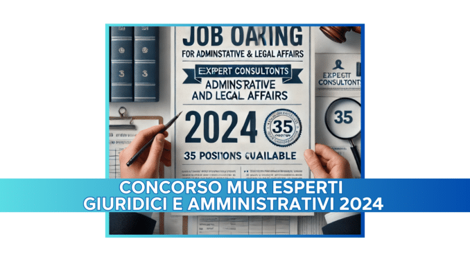 Concorso MUR Esperti Giuridici e Amministrativi 2024 - 35 posti per laureati