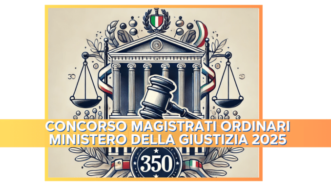 Concorso Magistrati Ordinari Ministero della Giustizia 2025