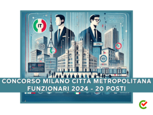 Concorso Milano Città Metropolitana Funzionari 2024 - 20 posti