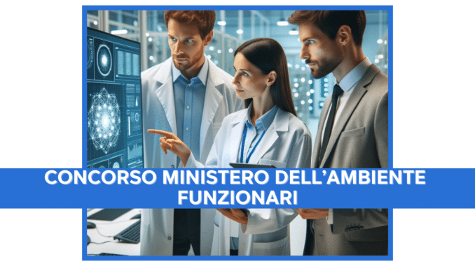 Concorso Ministero Ambiente Funzionari 2023