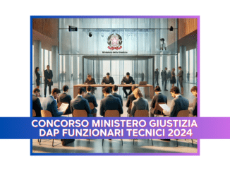 Concorso Ministero Giustizia DAP Funzionari Tecnici 2024