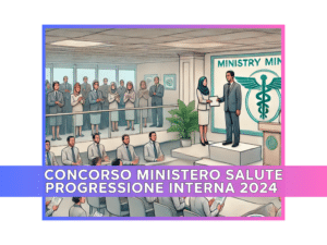 Concorso Ministero Salute Progressione Interna 2024 - 61 passaggi da assistenti a funzionari