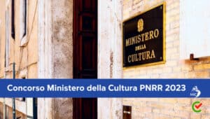 Concorso Ministero Della Cultura PNRR 2023 – 54 Posti