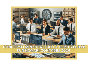 Concorso Ministero della Giustizia DAP Funzionari Contabili 2024 - 77 Posti per laureati