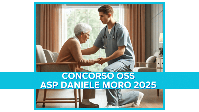 Concorso OSS Asp Daniele Moro 2025 - 32 Posti con Licenza Media