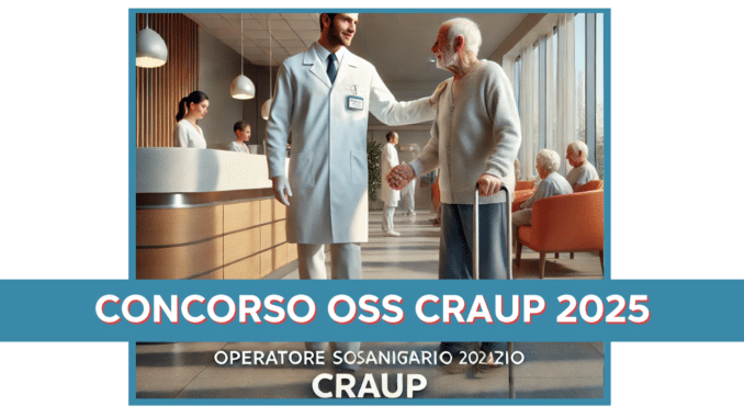 Concorso OSS CRAUP 2025 - Incarichi a tempo determinato