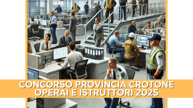 Concorso Provincia Crotone Operai e Istruttori 2025 - 22 posti per diplomati