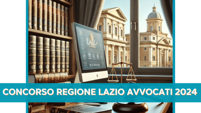 Concorso Regione Lazio Avvocati 2024