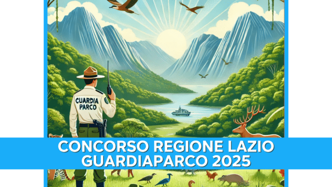 Concorso Regione Lazio Guardiaparco 2025