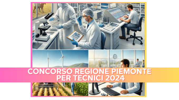 Concorso Regione Piemonte per Tecnici Fitosanitari 2024 - 25 posti per funzionari ed istruttori